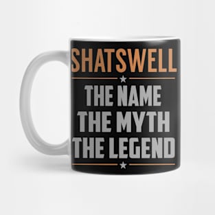 SHATSWELL The Name The Myth The Legend Mug